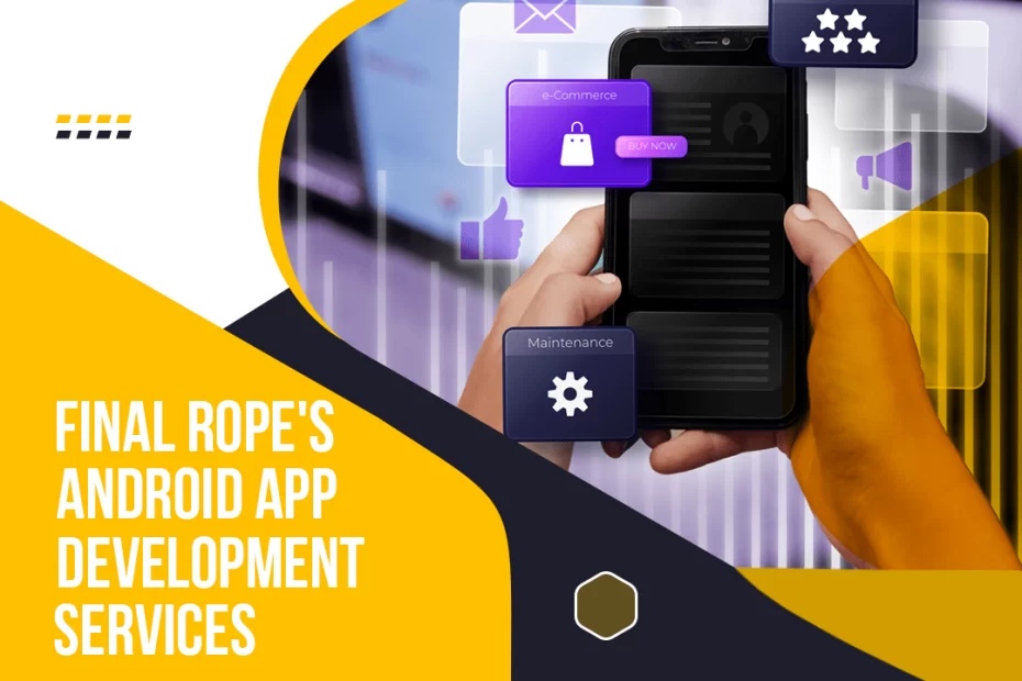 Android App Development by Final Rope