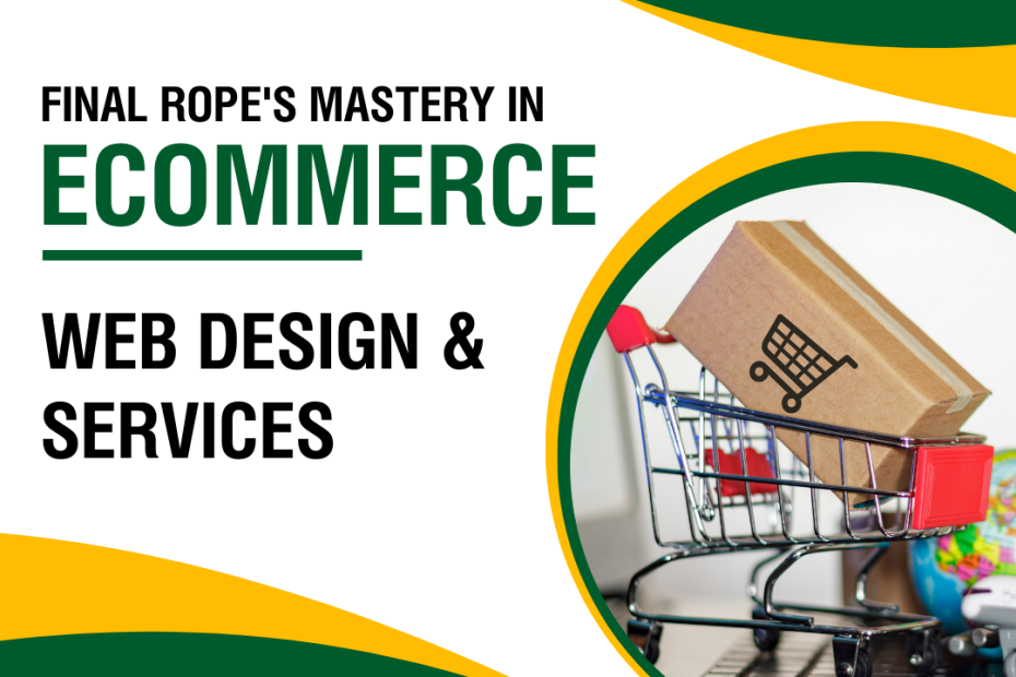 Final Rope: Ecommerce web design Mastery Unleashed